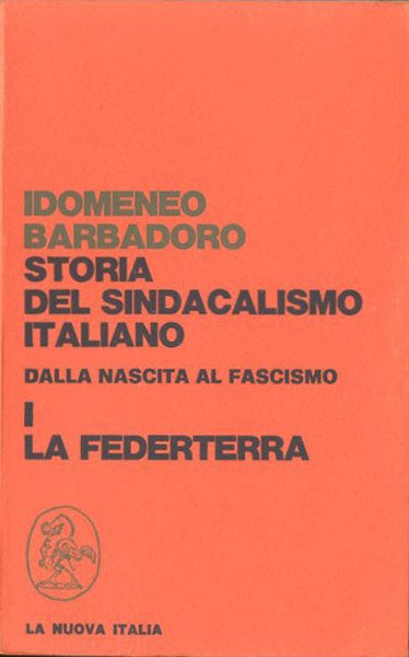 Storia del sindacalismo italiano. Dalla nascita al fascismo.