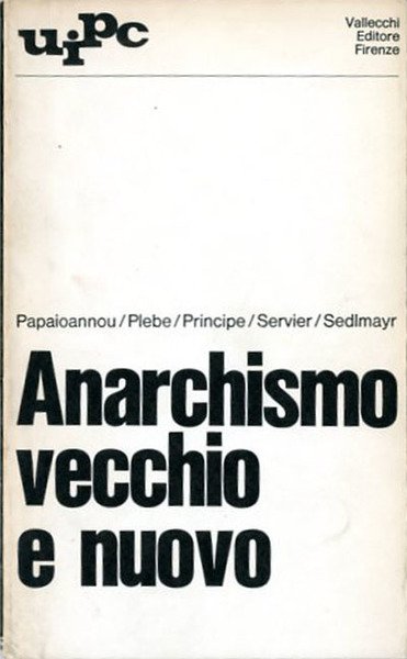 Anarchismo vecchio e nuovo.