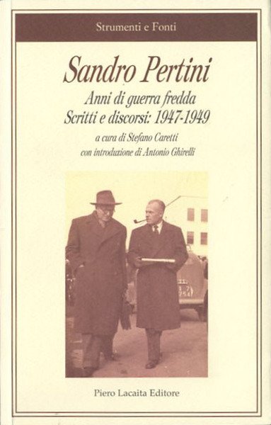 Anni di guerra fredda. Scritti e discorsi 1947-1949.