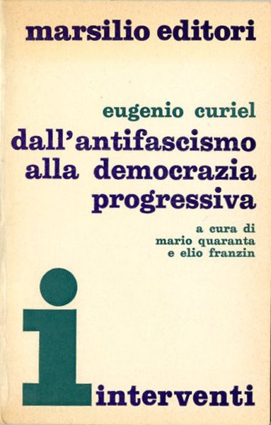 Dall'antifascismo alla democrazia progressiva.