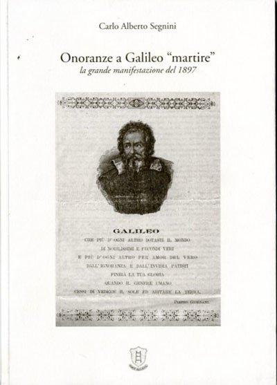 Onoranze a Galileo "martire". La grande manifestazione del 1897.