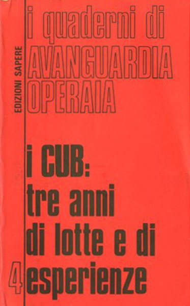 I CUB : tre anni di lotte e di esperienze.