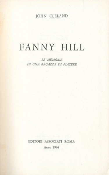 Fanny Hill. Le memorie di una ragazza di piacere.