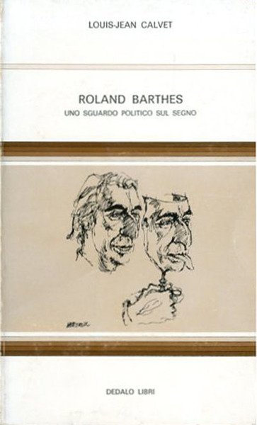 Roland Barthes uno sguardo politico sul segno.