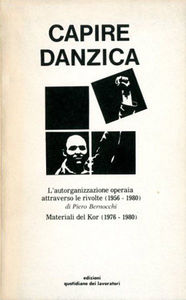 Capire Danzica. L'autorganizzazione operaia attraverso le rivolte (1956-1980) di Piero …