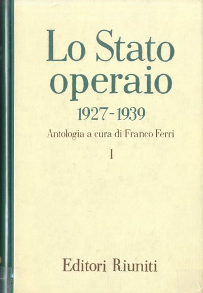 Lo Stato operaio 1927-1939. Antologia.