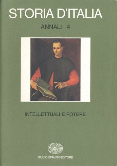 Storia d'Italia. Annali 4. Intellettuali e potere.