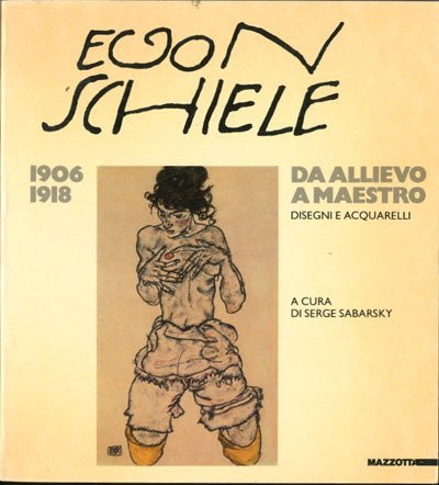 Egon Schiele da allievo a maestro. Disegni e acquarelli 1906-1918.