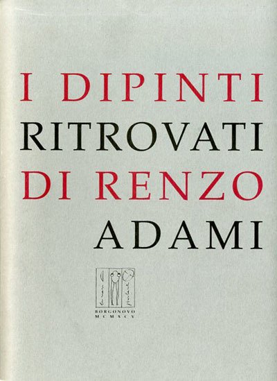 I dipinti ritrovati di Renzo Adami.