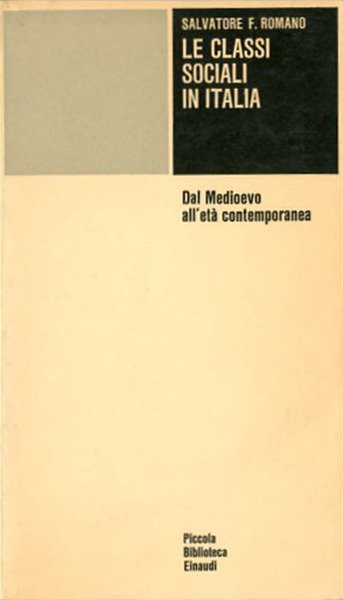 Le classi sociali in Italia. Dal Medioevo all'età contemporanea.