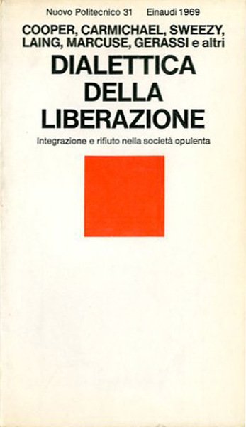 Dialettica della liberazione. Integrazione e rifiuto nella società opulenta.