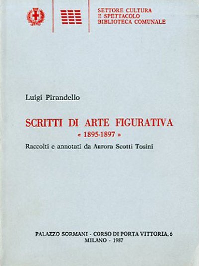 Scritti di arte figurativa, 1895-1897. Raccolti e annotati da Aurora …