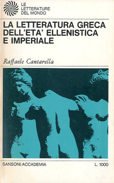 La letteratura greca dell'età ellenistica e imperiale.