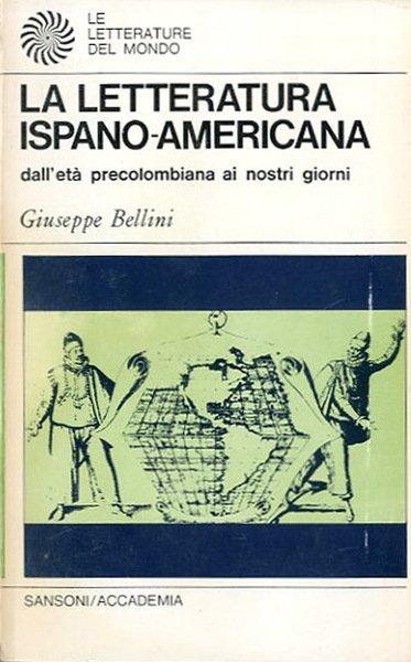 La letteratura ispano-americana. Dalle letterature precolombiane ai nostri giorni.