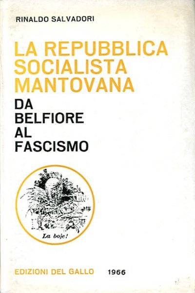 La repubblica socialista mantovana. da Belfiore al fascismo.