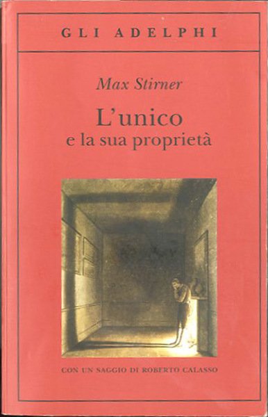 L'unico e la sua proprietà.