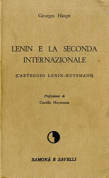 Lenin e la Seconda Internazionale. Carteggio Lenin-Huysmans.