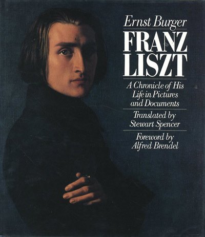 Franz Liszt. A chronicle of his life in pictures and …