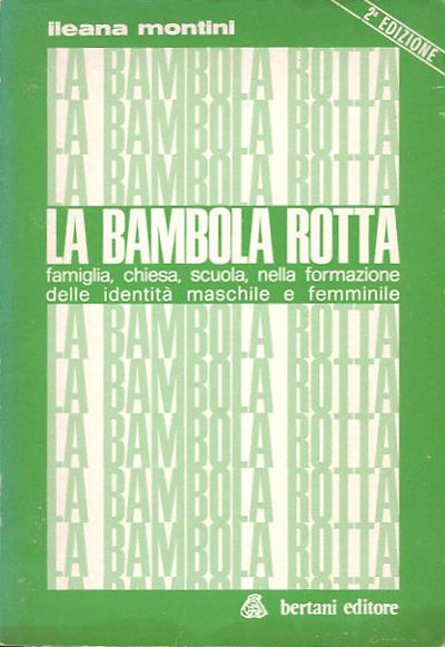 La bambola rotta. Famiglia, chiesa, scuola, nella formazione delle identità …