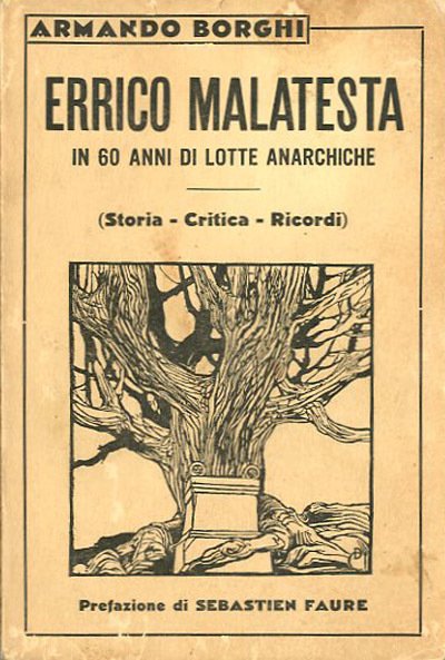 Errico Malatesta in 60 anni di lotte anarchiche. Storia, critica, …