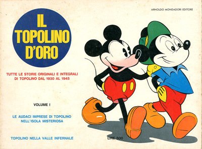 Il Topolino d'oro. Tutte le storie originali e integrali di …