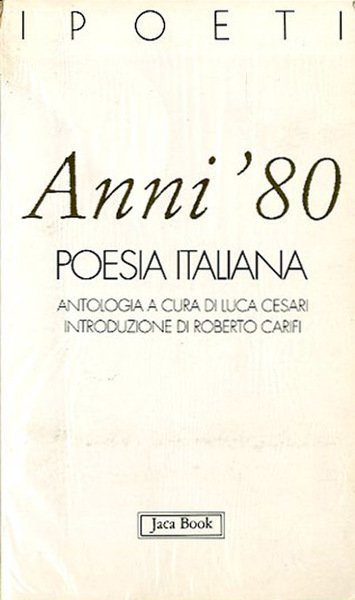 Anni '80. Poesia italiana. Antologia.