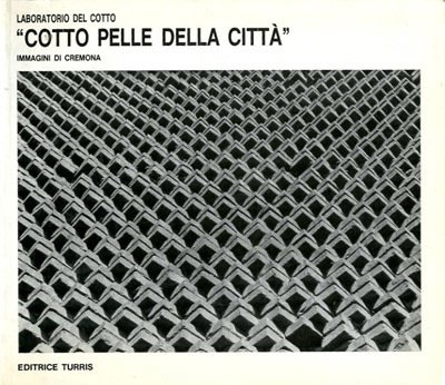 Laboratorio del cotto «Cotto pelle della città». Immagini di Cremona.