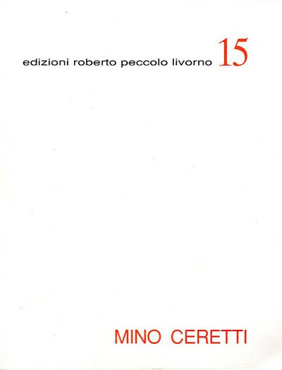 Mino Ceretti. Gli anni cruciali. Opere su carta 1958-1970.