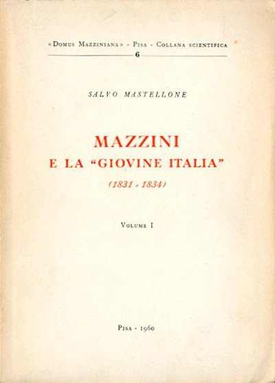 Mazzini e la "Giovine Italia" (1831-1834).