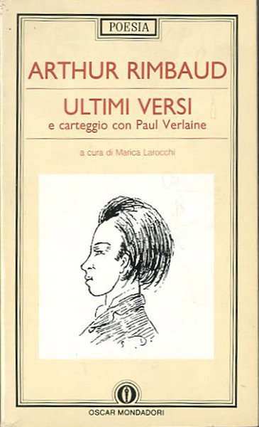 Ultimi versi e carteggio con Paul Verlaine.