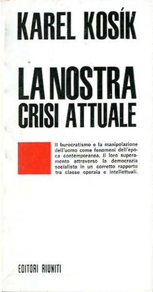 La nostra crisi attuale.