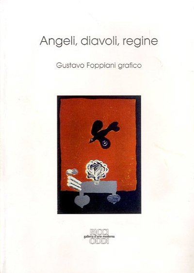 Angeli, diavoli, regine. Gustavo Foppiani grafico.