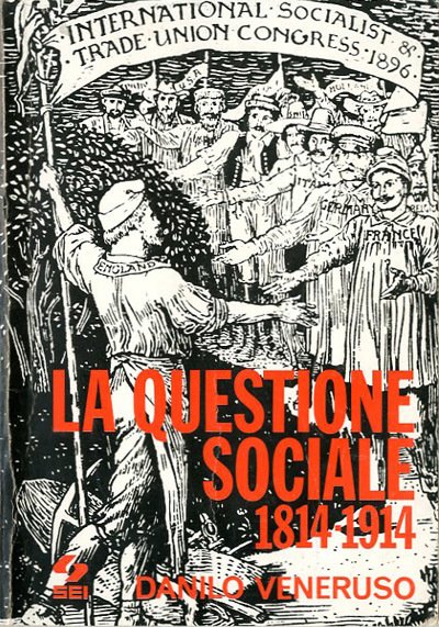 La questione sociale (1814-1914).