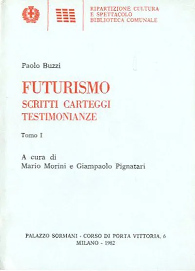Futurismo. Scritti, carteggi, testimonianze. | Immagine principale