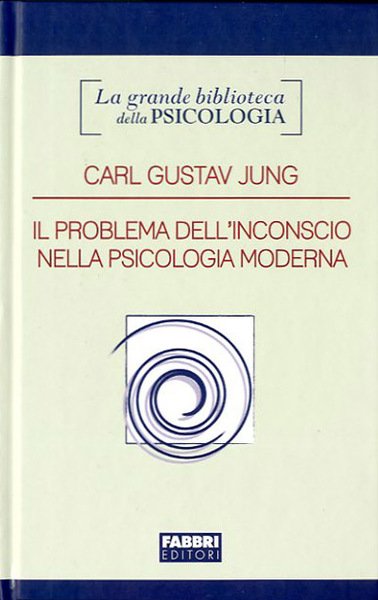 Il problema dell'inconscio nella psicologia moderna.