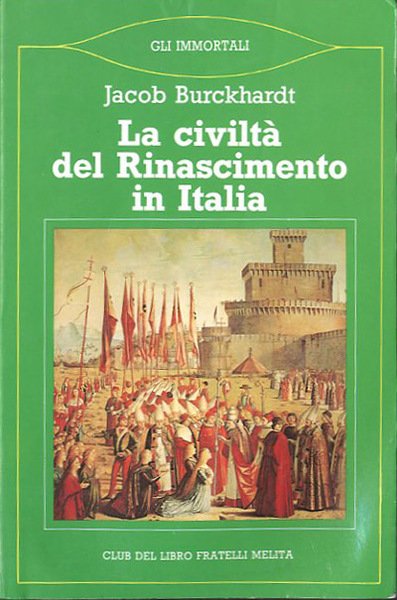 La civiltà del Rinascimento in Italia.