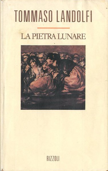 La pietra lunare. Scene della vita di provincia.