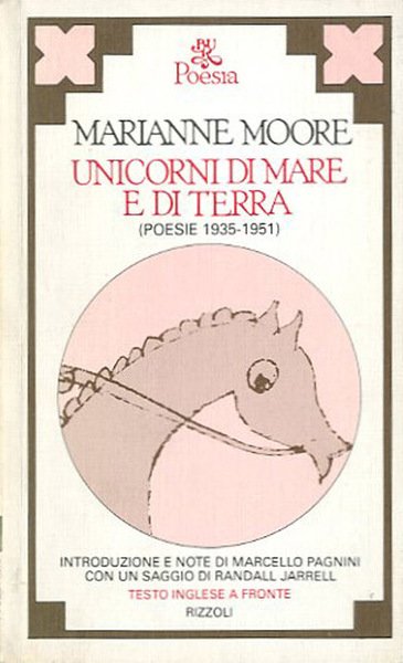 Unicorni di mare e di terra. Poesie 1935-1951.