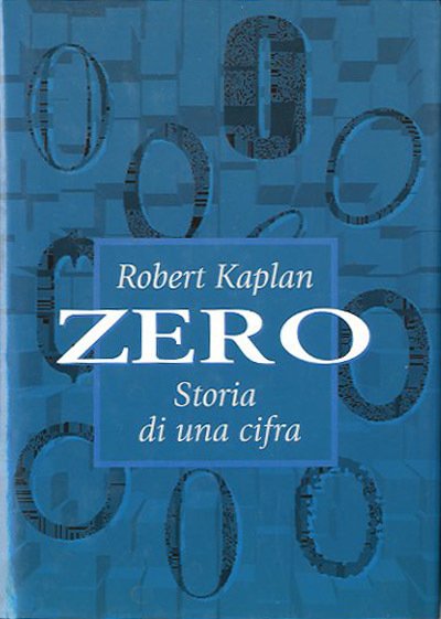 Zero. Storia di una cifra.