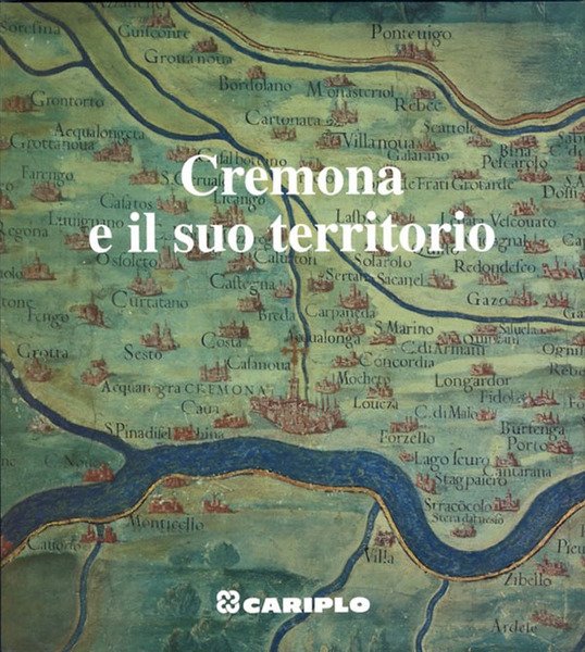 Cremona e il suo territorio.