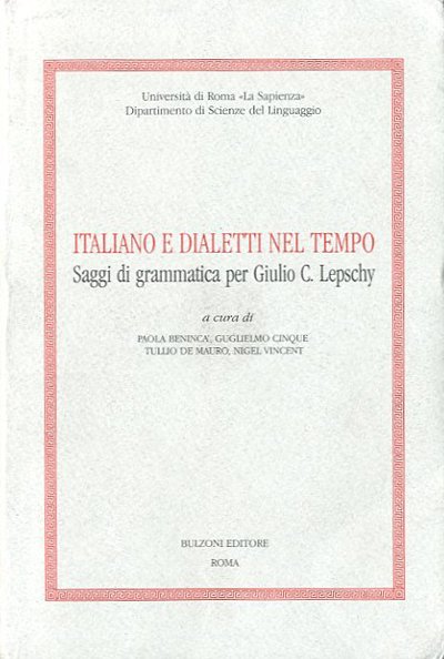 Italiano e dialetti nel tempo. Saggi di grammatica per Giulio …