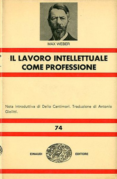 Il lavoro intellettuale come professione. Due saggi.