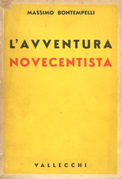 L'avventura novecentista. Selva polemica (1926-1938). Dal «realismo magico» allo «stile …