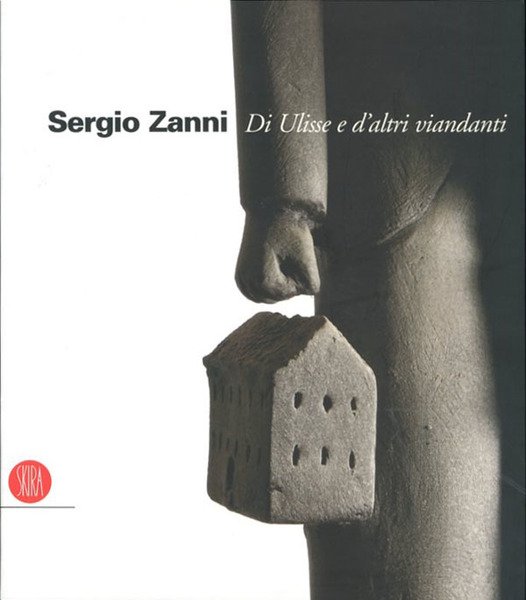 Sergio Zanni: Di Ulisse e d'altri viandanti.