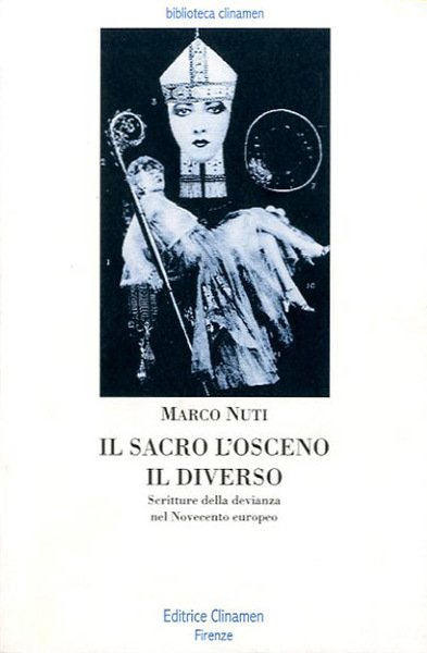 Il sacro, l'osceno, il diverso. Scritture della devianza nel Novecento …