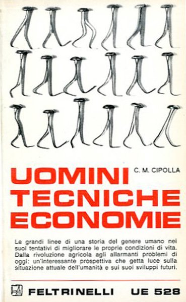 Uomini, tecniche, economie.