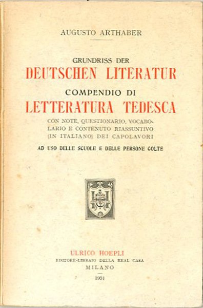 Grundriss der deutschen Literatur. Compendio di letteratura tedesca con note, …