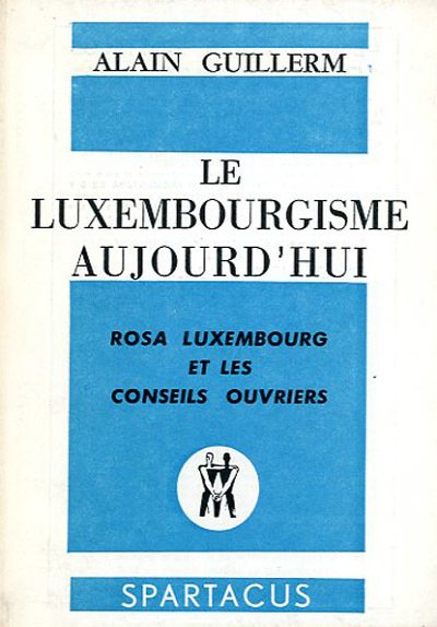 Le luxembourgisme aujourd'hui. La capitulation de Brest-Litovsk (La tragedie russe) …