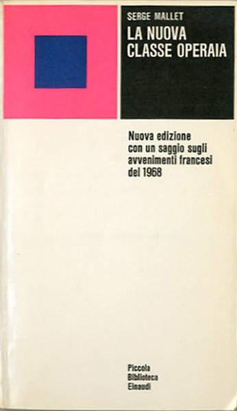 La nuova classe operaia. Nuova edizione con un saggio sugli …