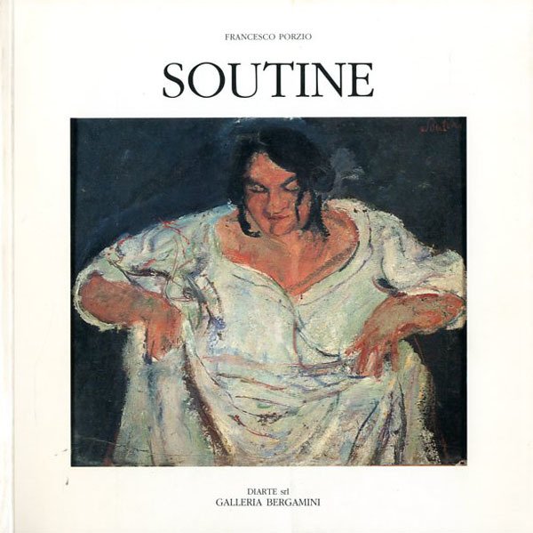 Chaim Soutine (1893-1943). I dipinti della collezione Castaing, marzo-aprile 1987.